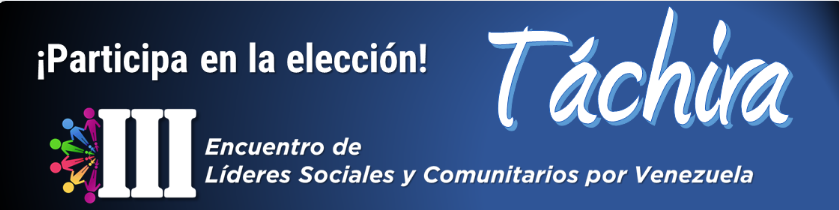 Tercer Encuentro de Líderes Sociales y Comunitarios por Venezuela - Creemos Alianza Ciudadana – Centro de Estudios Políticos y de Gobierno UCAB